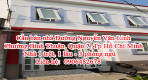 Cần bán nhà Đường Nguyễn Văn Linh, Phường Bình Thuận, Quận 7 Tp Hồ Chí Minh