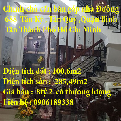 Chính chủ cần bán gấp nhà Đường 688 Tân Kỳ , Tân Quý ,Quận Bình Tân Thành Phố Hồ Chí Minh