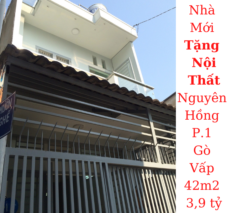 Bán nhà Mới Ở Ngay! Nguyên Hồng, Phường 1,Gò Vấp 42m2 giá 3,9 tỷ TL