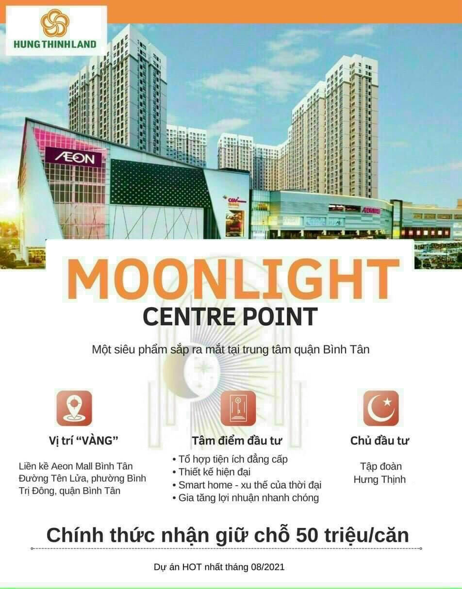 SIÊU HOT! TẬP ĐOÀN HƯNG THỊNH CHÍNH THỨC NHẬN GIỮ CHỖ DỰ ÁN MOONLIGHT CENTRE POINT - BÌNH TÂN. LH: