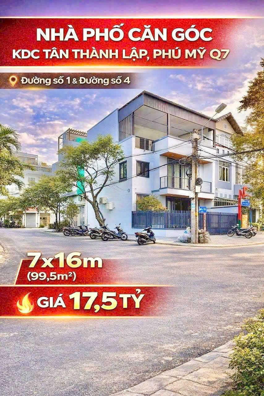 NHÀ PHỐ KDC TÂN THÀNH LẬP - SIÊU PHẨM GÓC PHẠM HỮU LẦU, P. PHÚ MỸ, QUẬN 7 - GIÁ CHỈ 17,5 TỶ