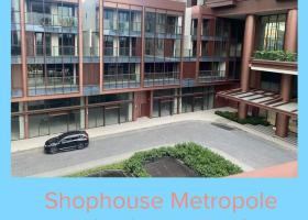 BÁN SHOPHOUSE METROPOLE THỦ THIÊM 7894582