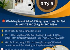 Cần bán gấp nhà 48 m2, 2 tầng, ngay trung tâm Q 4, chỉ với 3 Tỷ 990 (Đã giảm 360 Triệu) 8870159