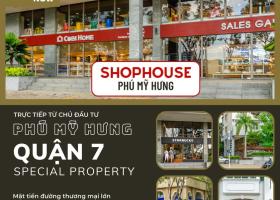 Shophouse Phú Mỹ Hưng- pháp lỹ sở hữu lâu dài- giá bán ưu đãi- lịch thanh toán linh hoạt - ngân 8920547